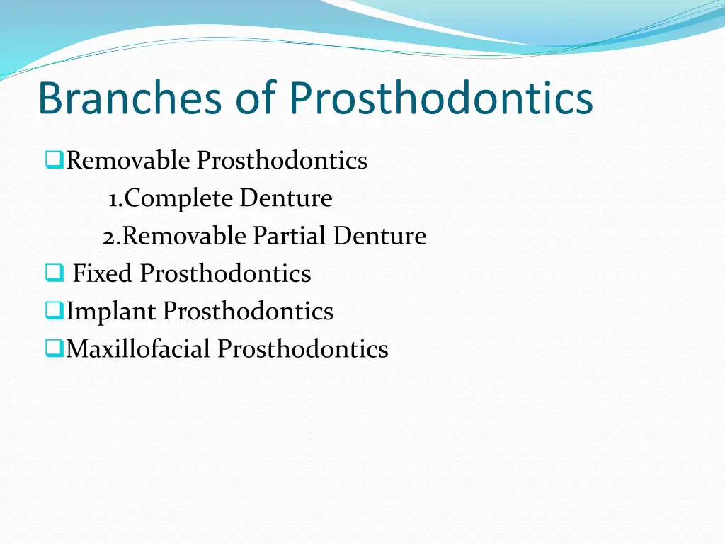 branches of prosthodontics