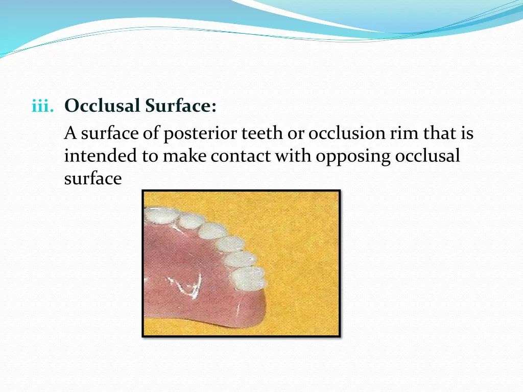 iii occlusal surface a surface of posterior teeth