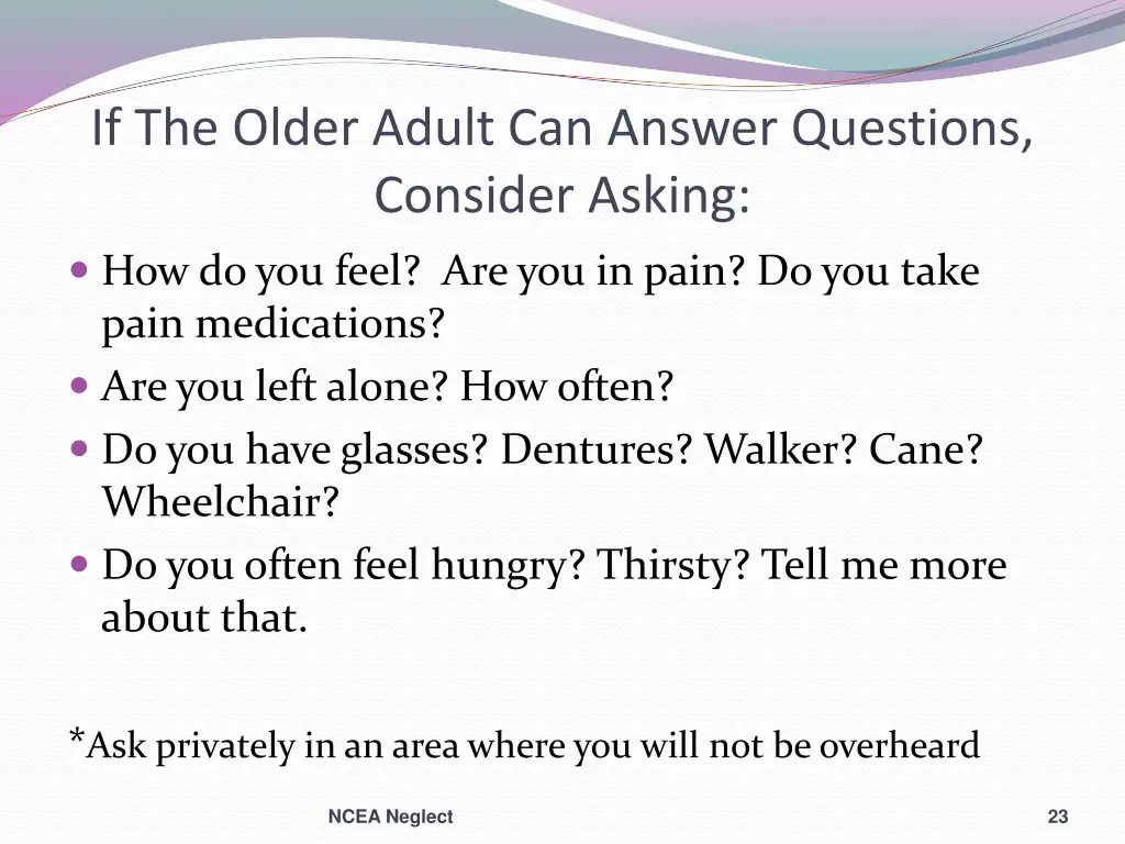 if the older adult can answer questions consider 1