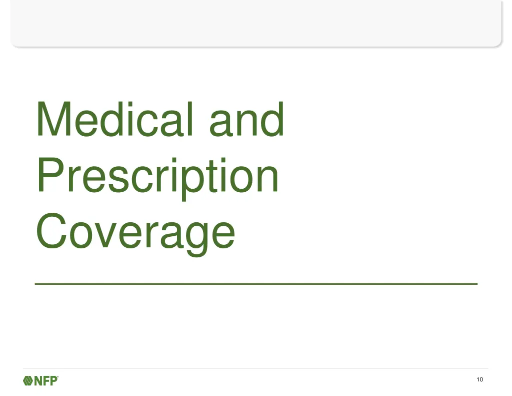 medical and prescription coverage