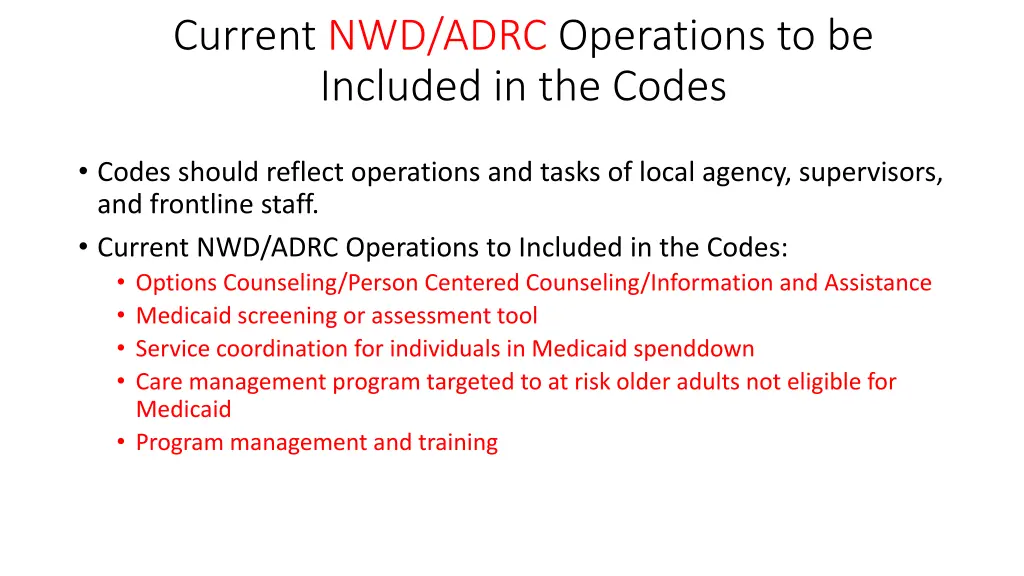 current nwd adrc operations to be included