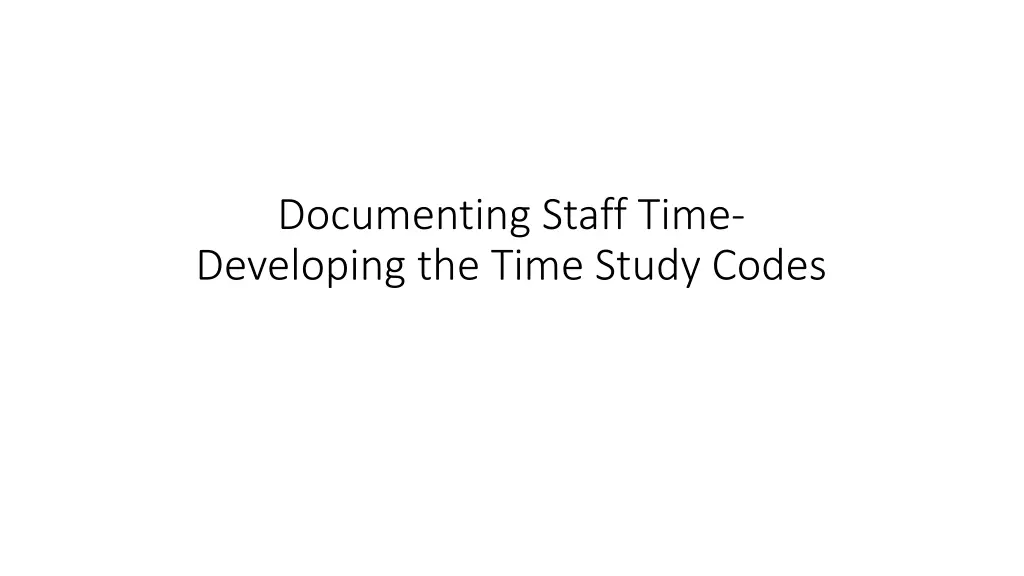 documenting staff time developing the time study