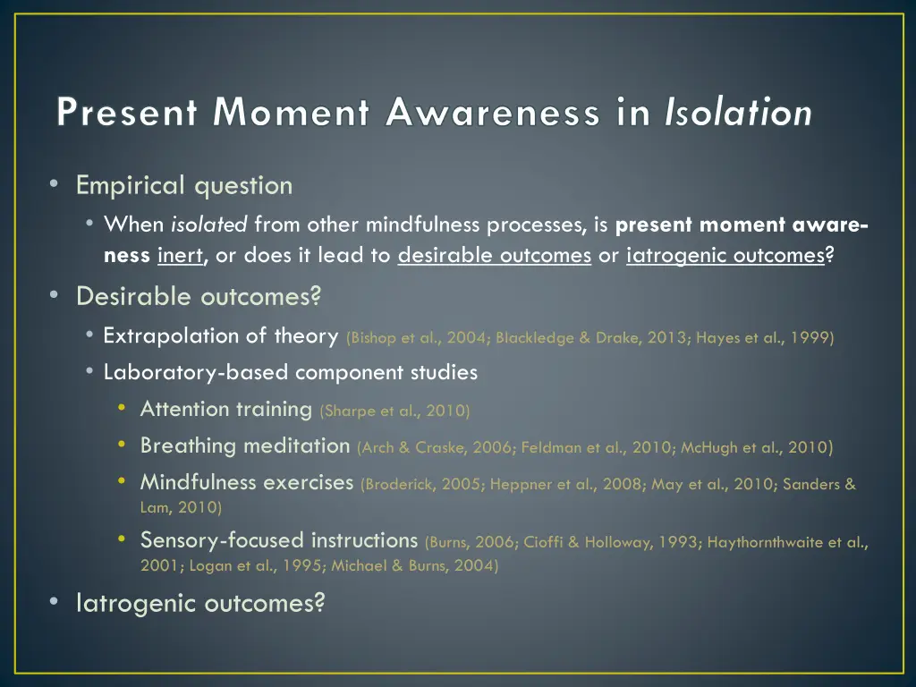 present moment awareness in isolation