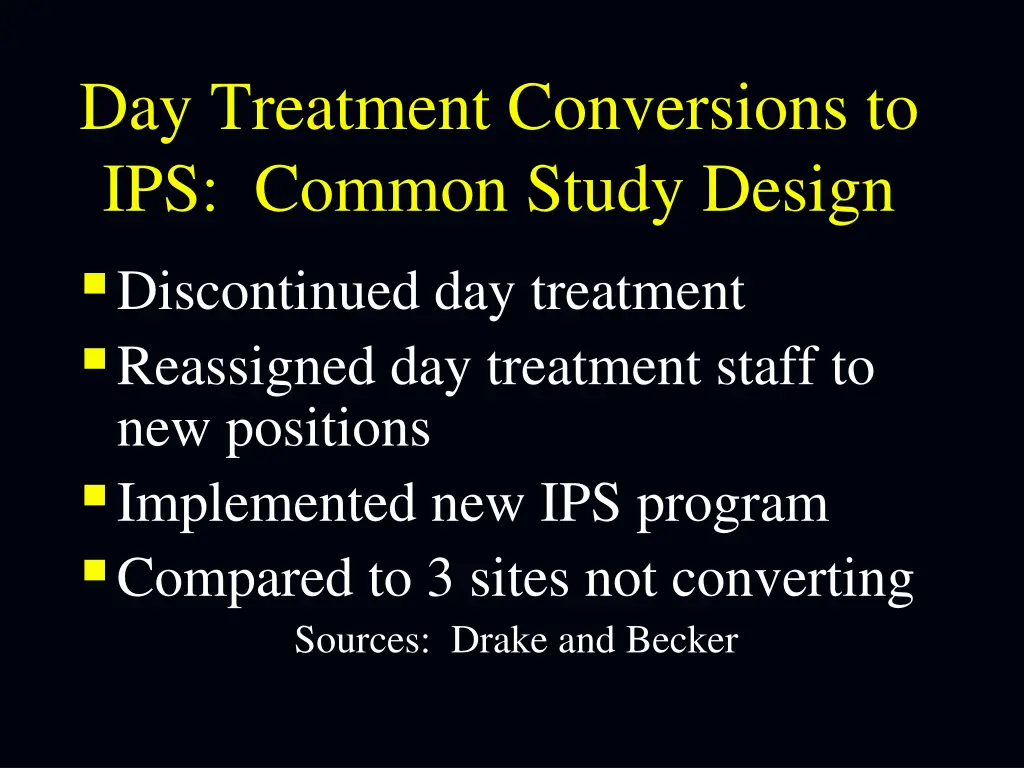 day treatment conversions to ips common study