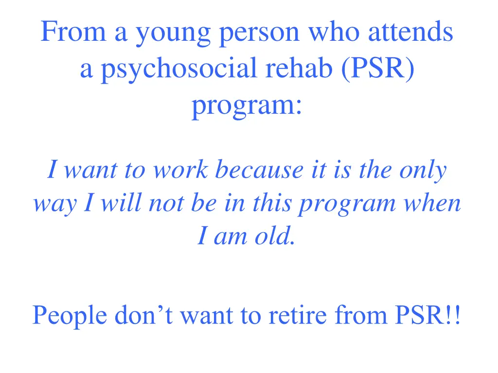 from a young person who attends a psychosocial