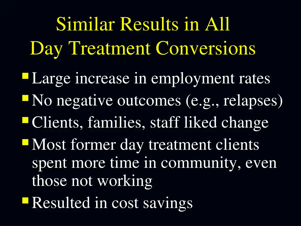 similar results in all day treatment conversions