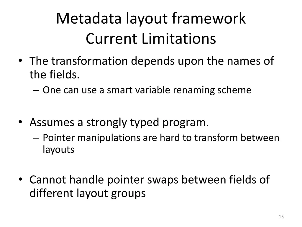 metadata layout framework current limitations