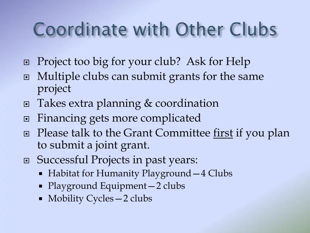 project too big for your club ask for help