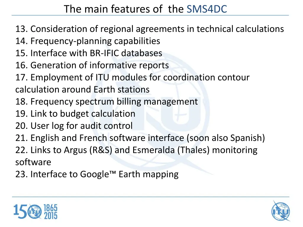the main features of the sms4dc 1