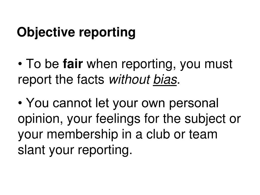 objective reporting