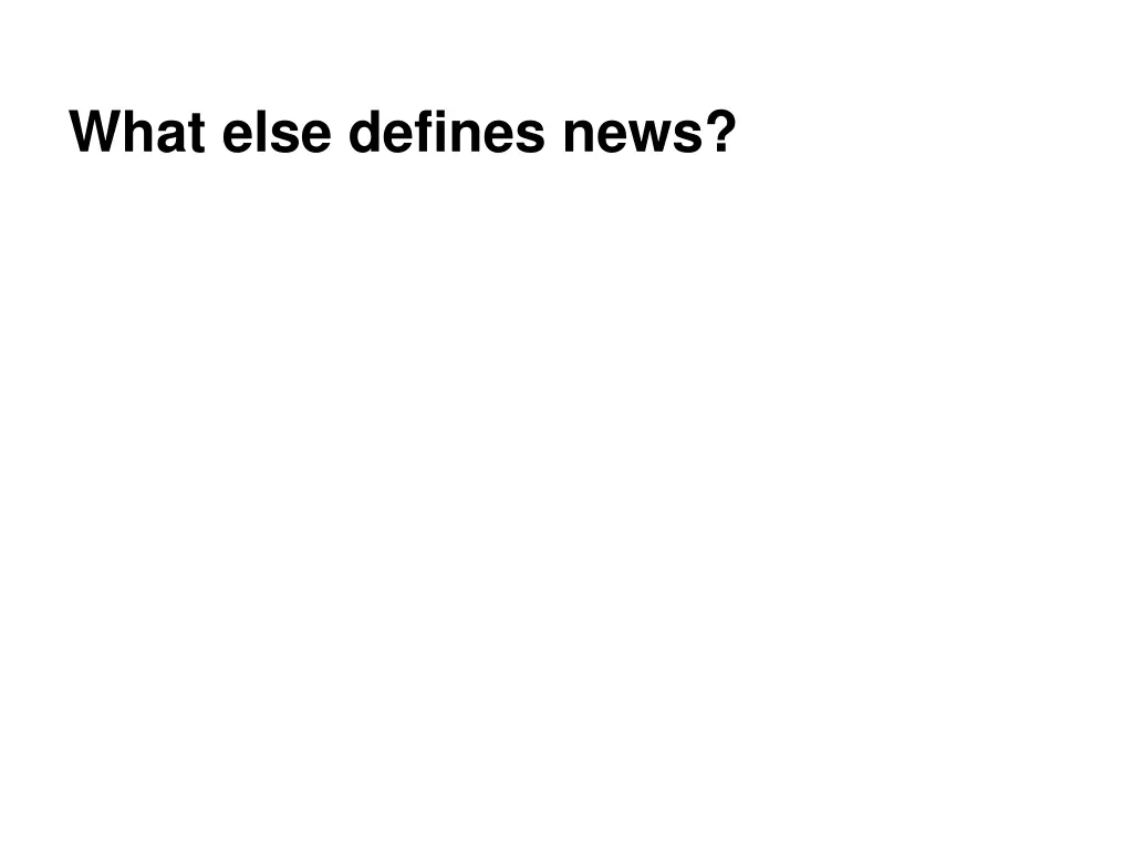 what else defines news