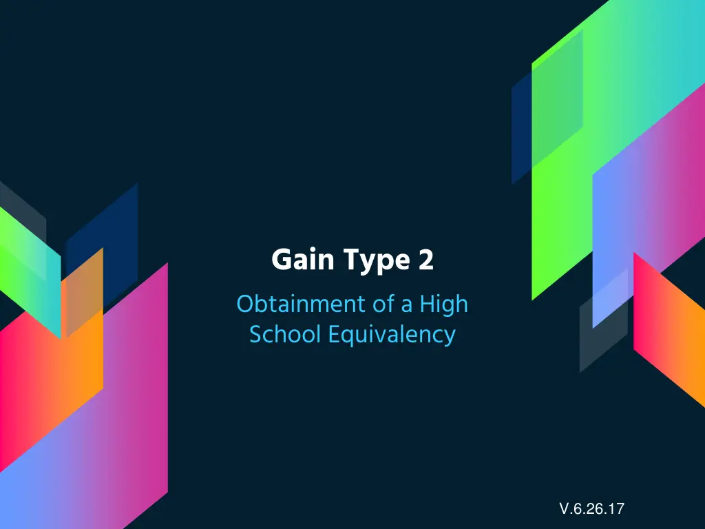 gain type 2 obtainment of a high school