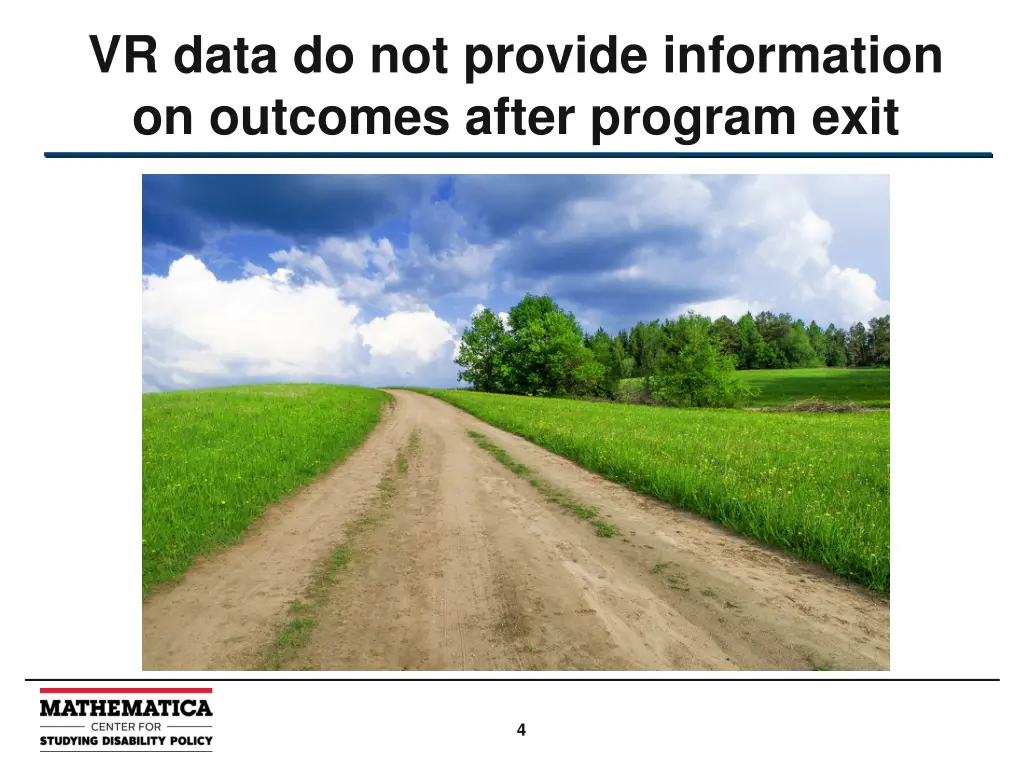 vr data do not provide information on outcomes