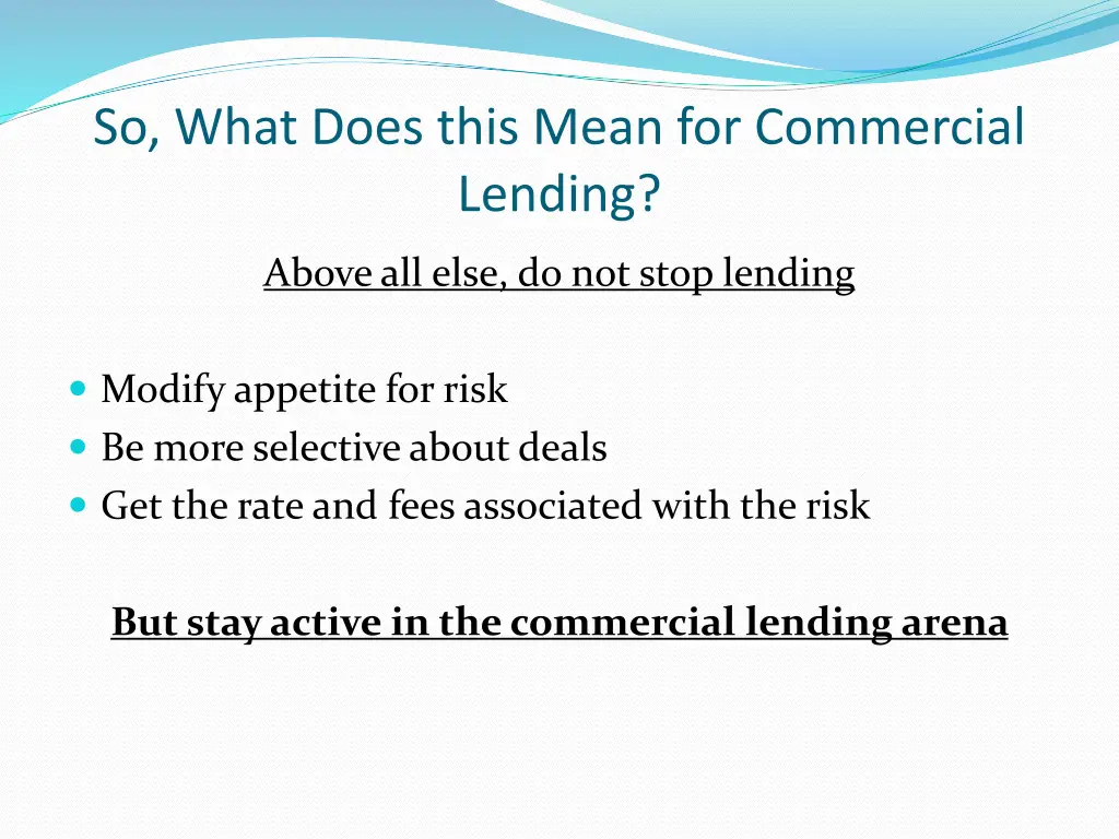 so what does this mean for commercial lending 1