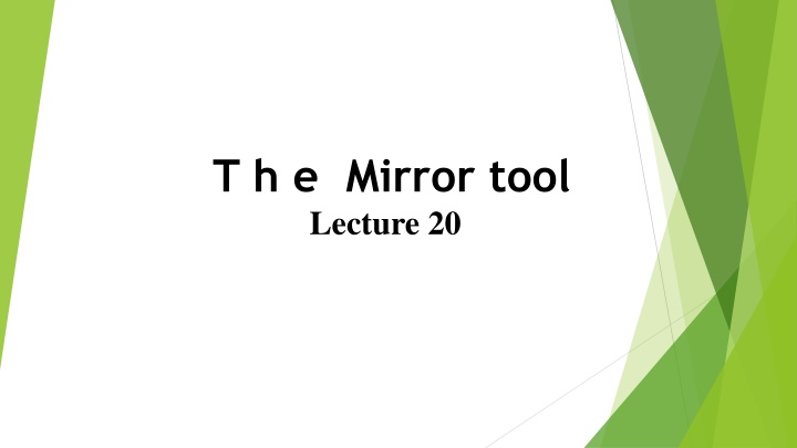 t h e mirror tool lecture 20