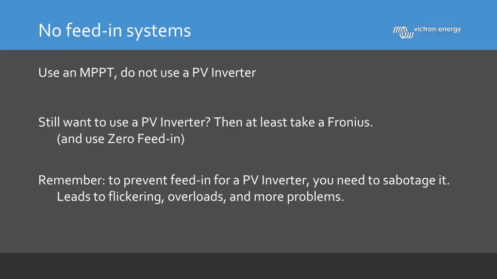 no feed in systems