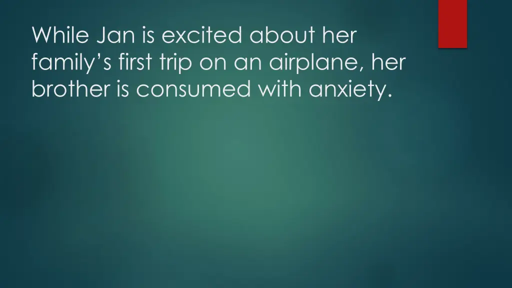 while jan is excited about her family s first