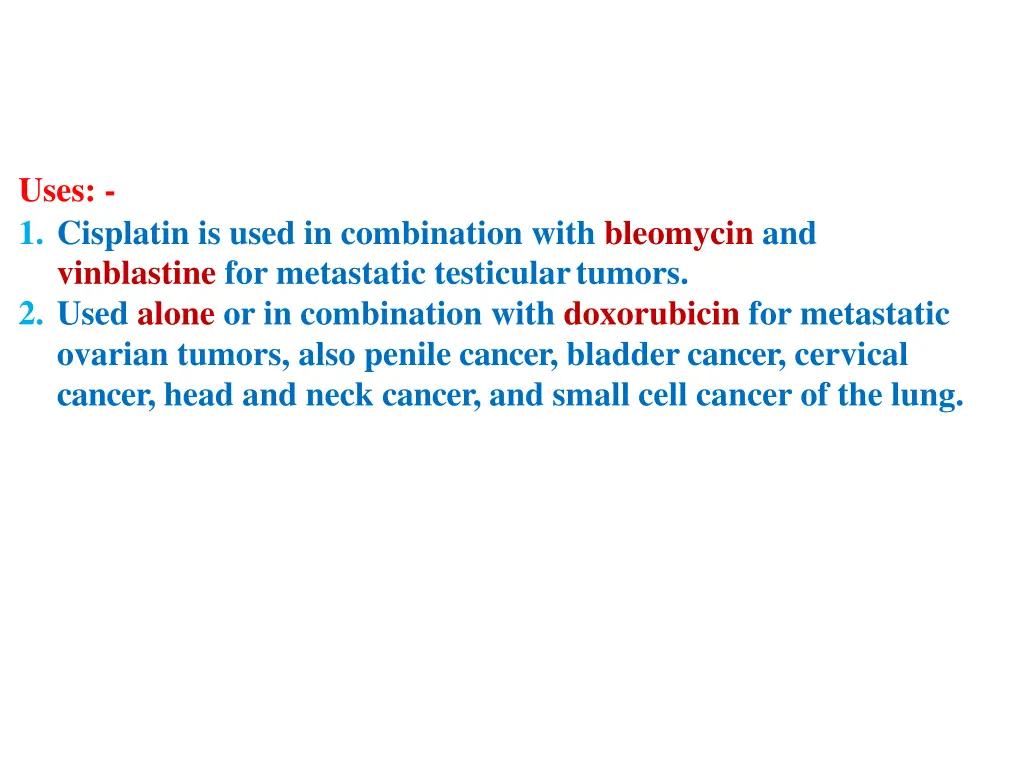 uses 1 cisplatin is used in combination with