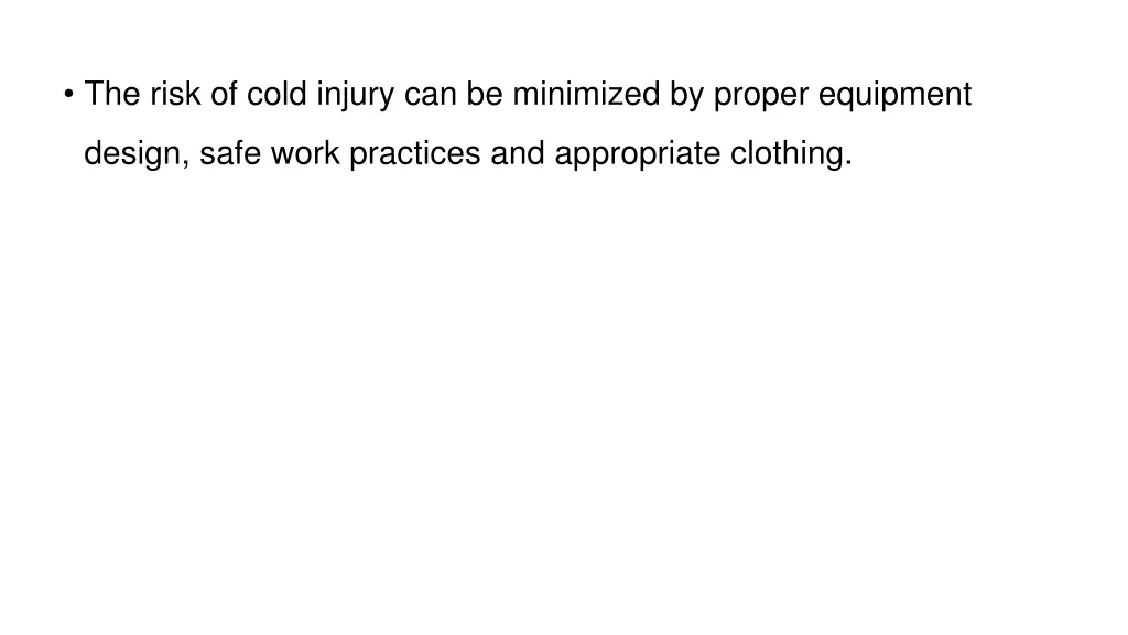 the risk of cold injury can be minimized