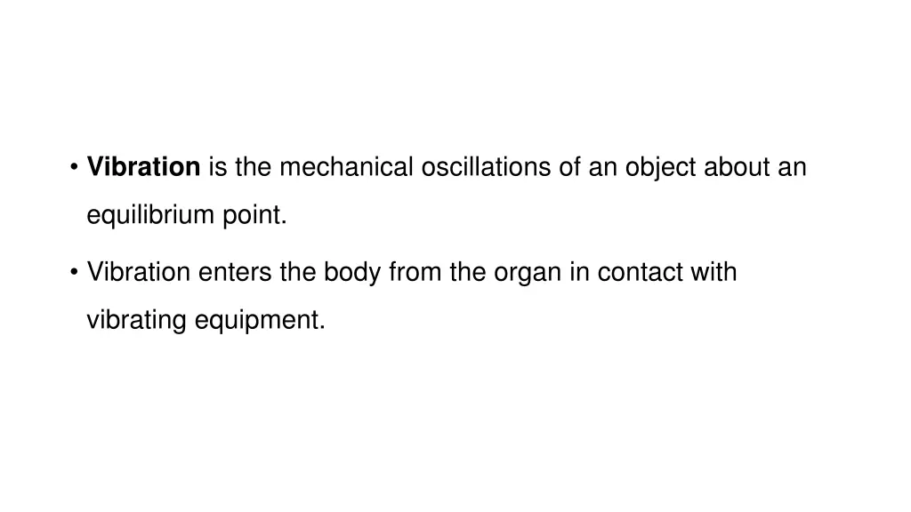 vibration is the mechanical oscillations