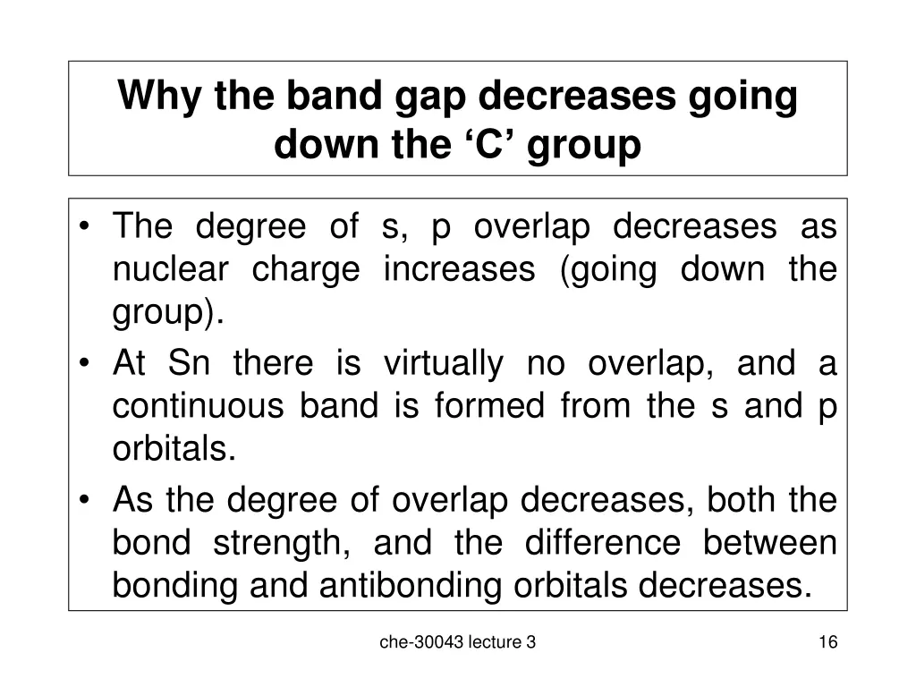 why the band gap decreases going down the c group