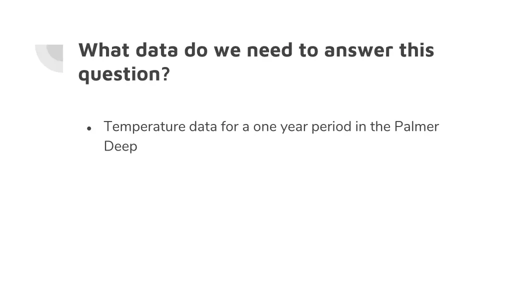 what data do we need to answer this question 1