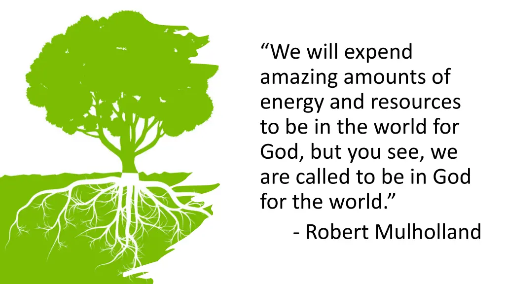 we will expend amazing amounts of energy
