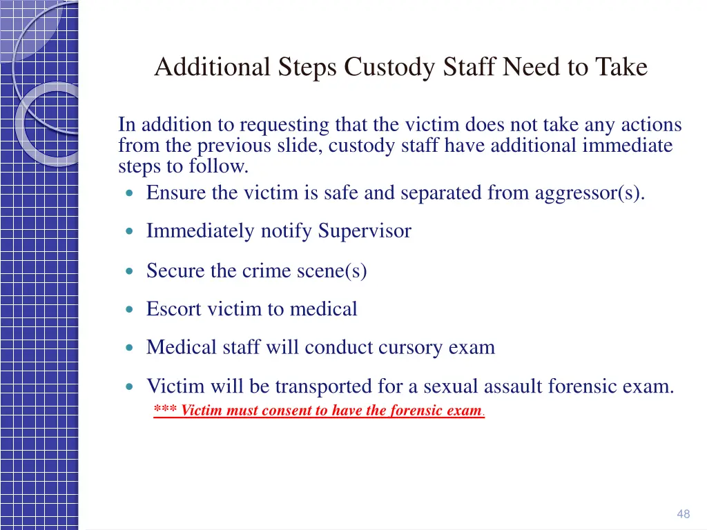 additional steps custody staff need to take