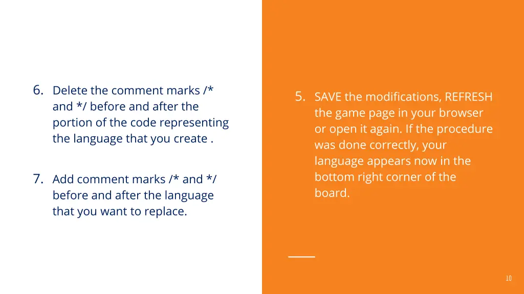 6 delete the comment marks and before and after