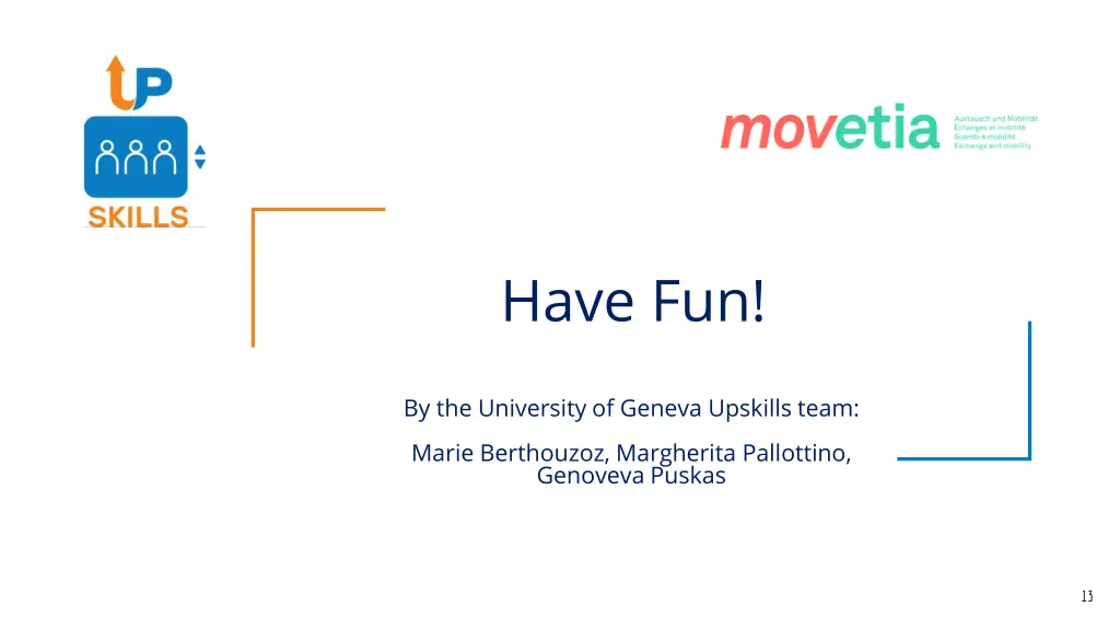 have fun