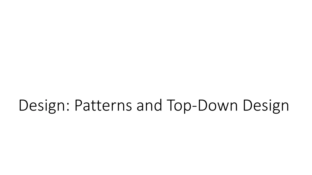design patterns and top down design