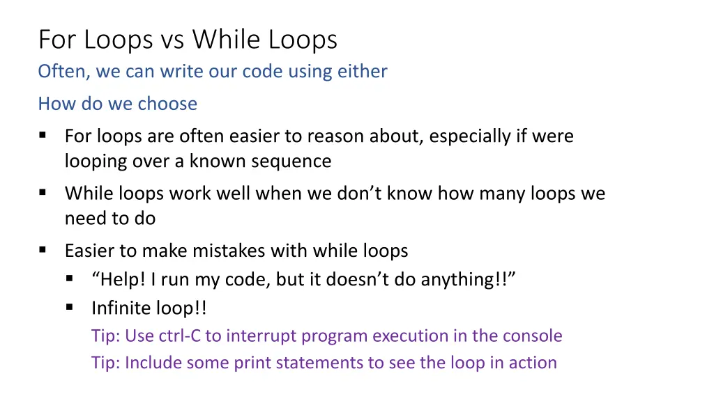 for loops vs while loops often we can write