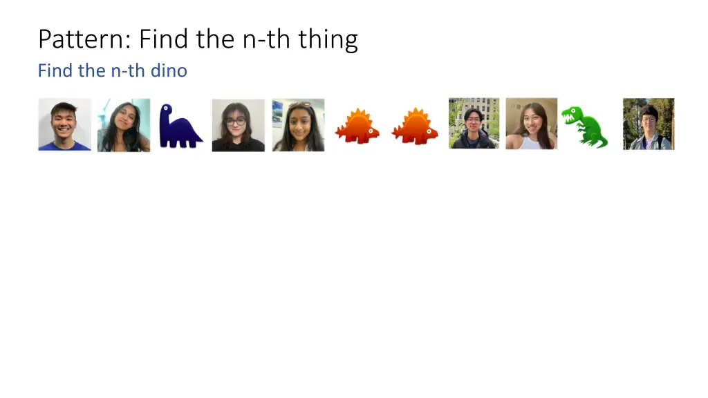 pattern find the n th thing find the n th dino