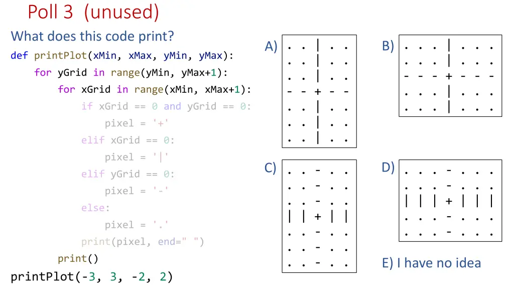 poll 3 unused what does this code print 1