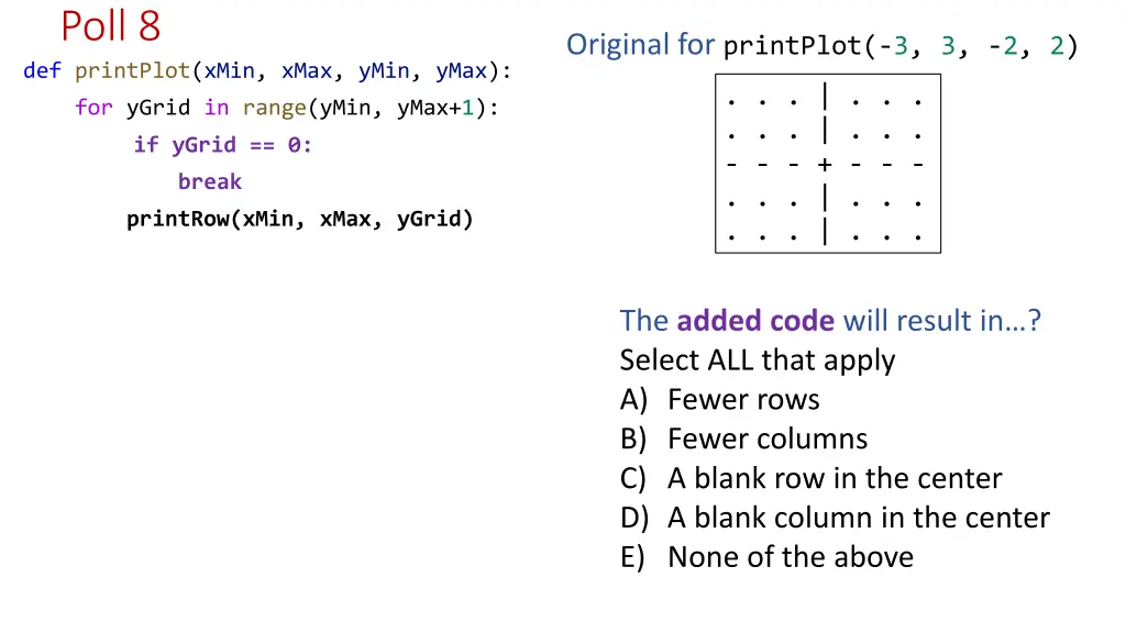 poll 8 def printplot xmin xmax ymin ymax 1