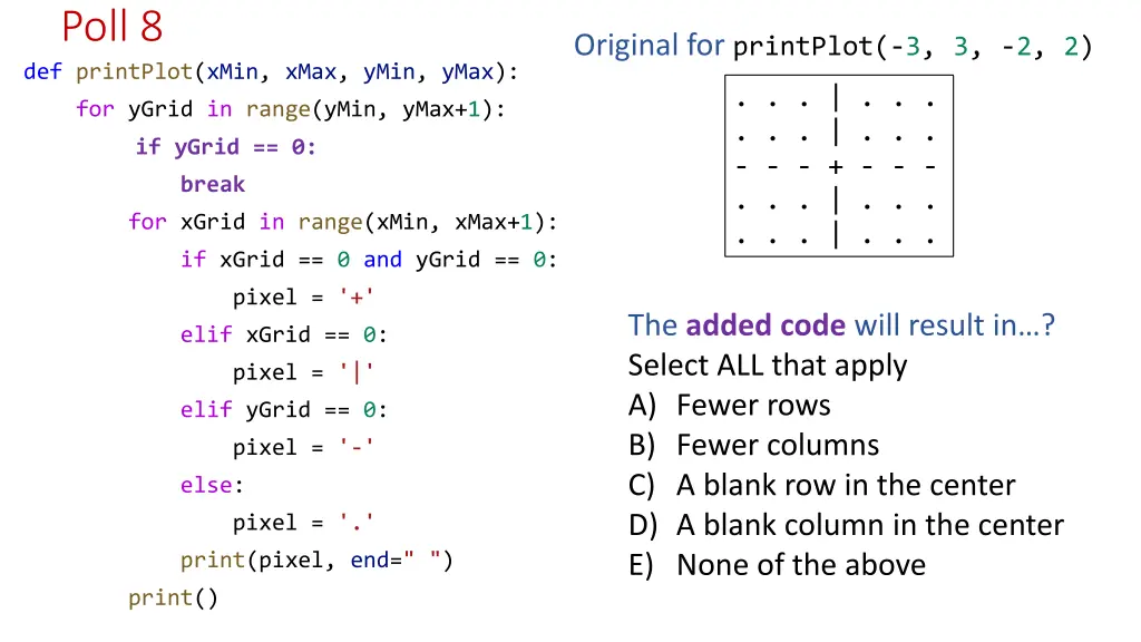 poll 8 def printplot xmin xmax ymin ymax