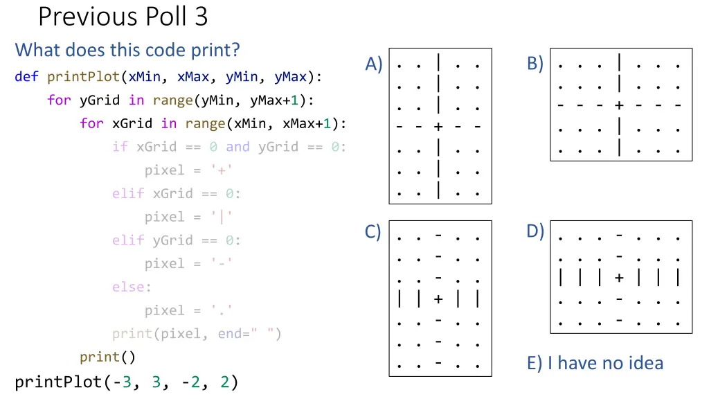 previous poll 3 what does this code print 1