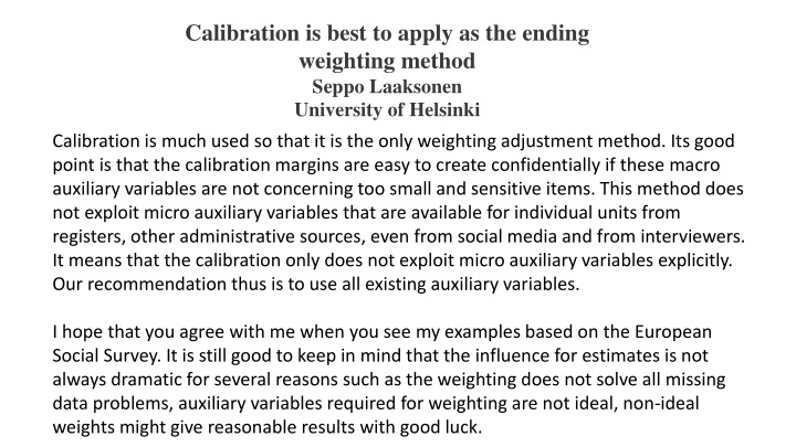 calibration is best to apply as the ending