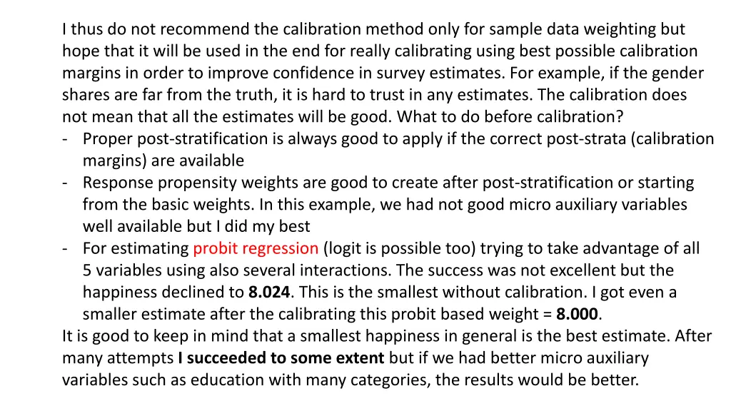 i thus do not recommend the calibration method