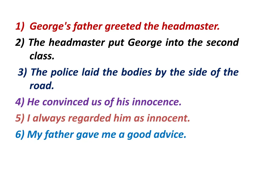 1 george s father greeted the headmaster