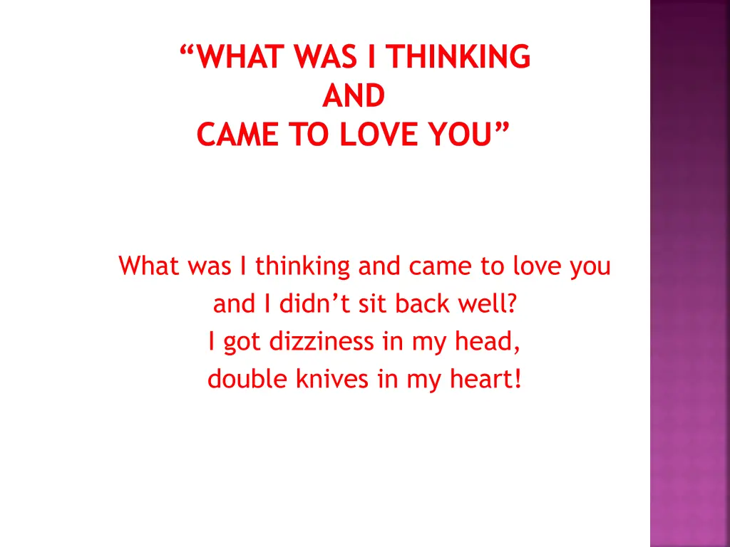 what was i thinking and came to love you