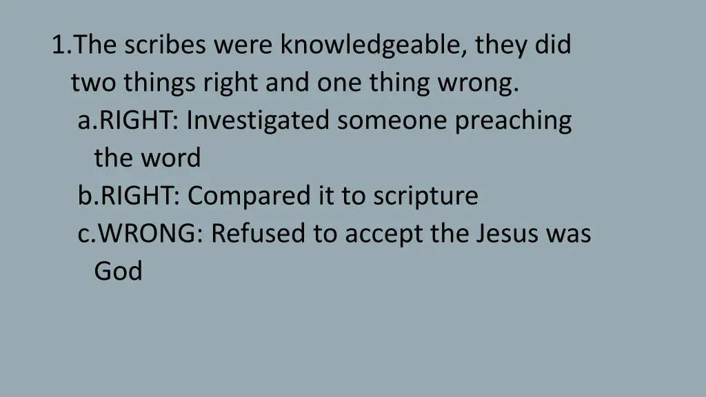 1 the scribes were knowledgeable they