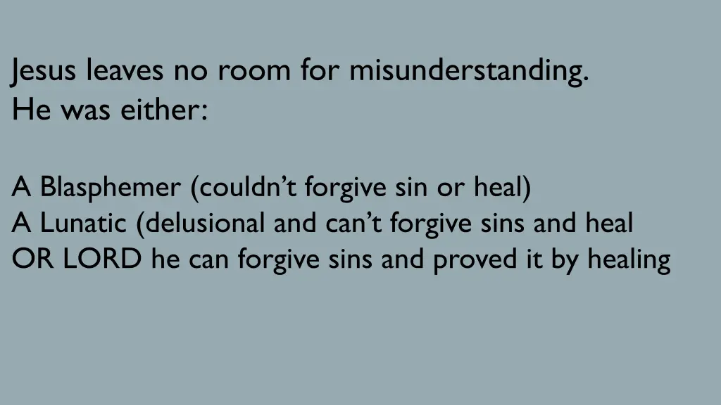 jesus leaves no room for misunderstanding