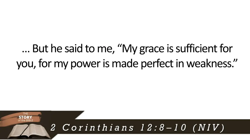 but he said to me my grace is sufficient