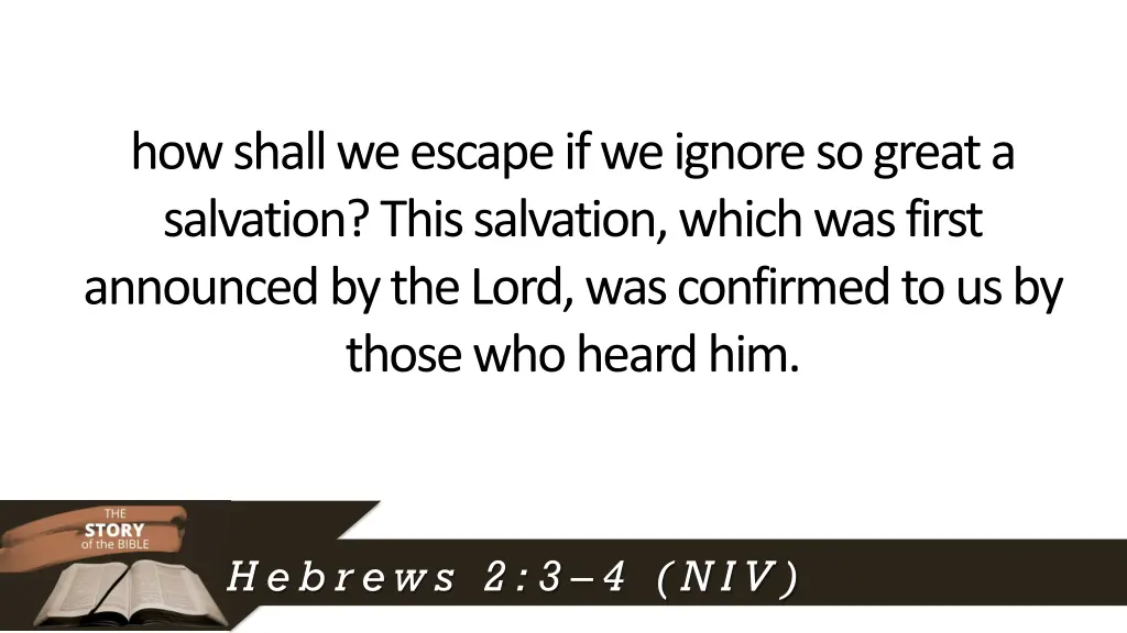 how shall we escape if we ignore so great