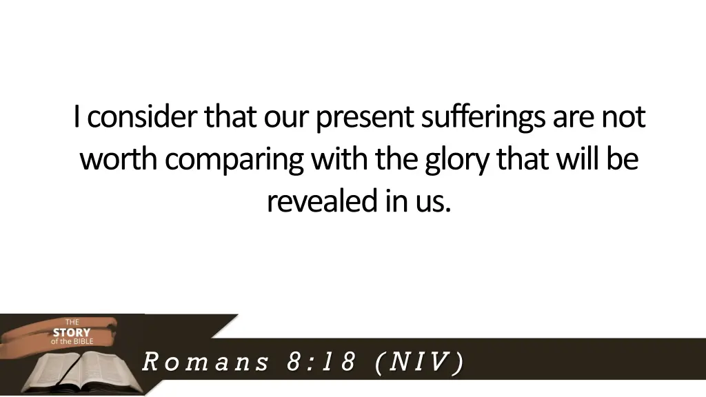 i consider that our present sufferings