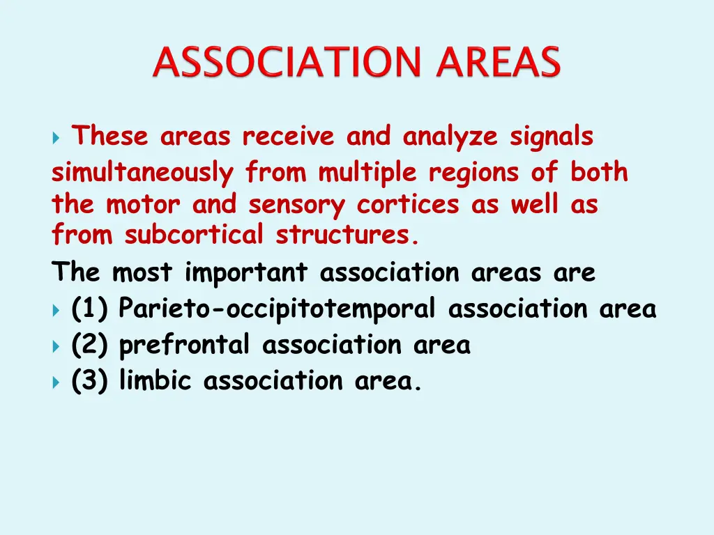 these areas receive and analyze signals