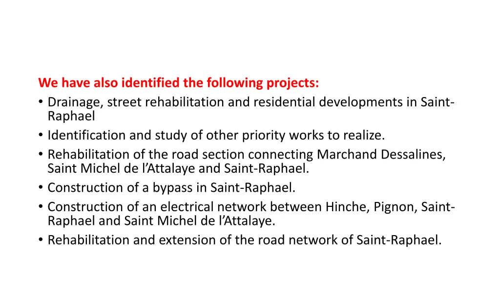 we have also identified the following projects
