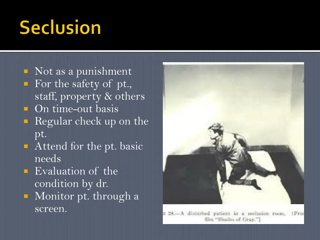 not as a punishment for the safety of pt staff