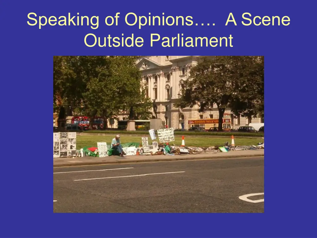 speaking of opinions a scene outside parliament